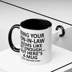 Being Your Son/Daughter is Gift Enough Funny Mother's/Father's Day Gift Coffee Mug